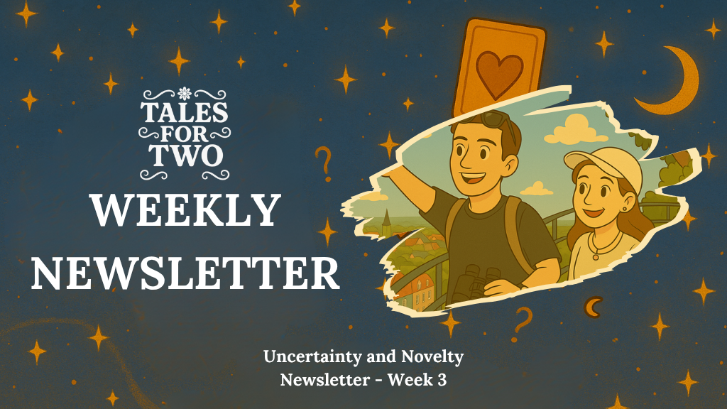 Newsletter - Week 3: Uncertainty and Novelty!